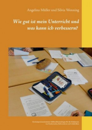 Kniha Wie gut ist mein Unterricht und was kann ich verbessern? Angelina Müller