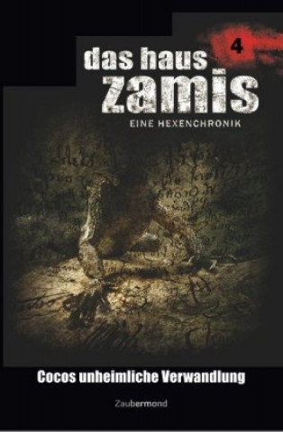 Kniha Das Haus Zamis 4 - Cocos unheimliche Verwandlung Ernst Vlcek