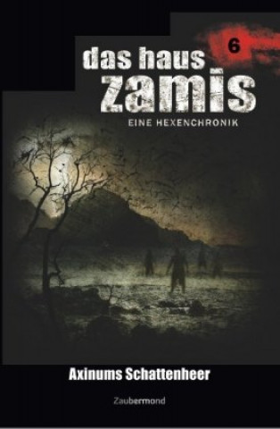 Kniha Das Haus Zamis 6 - Axinums Schattenheer Uwe Voehl