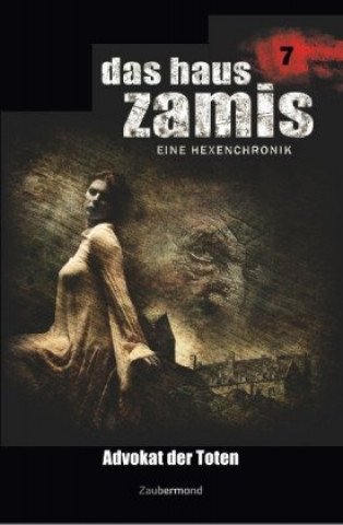 Kniha Das Haus Zamis 7 - Advokat der Toten Ernst Vlcek