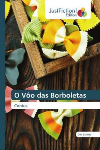 Kniha O Voo das Borboletas Déa Santos