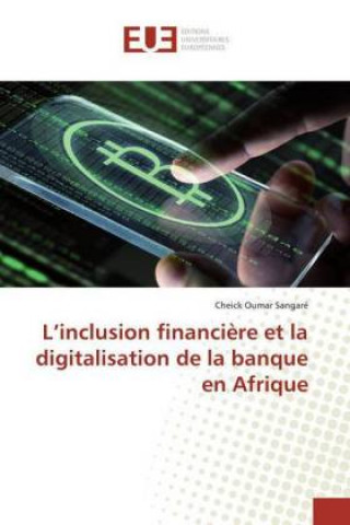 Carte L'inclusion financière et la digitalisation de la banque en Afrique Cheick Oumar Sangaré