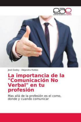 Książka La importancia de la "Comunicación No Verbal" en tu profesión José Godoy