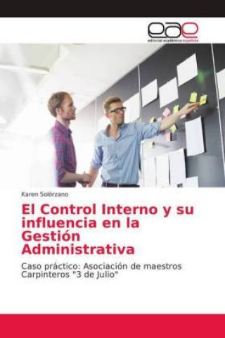 Kniha El Control Interno y su influencia en la Gestión Administrativa Karen Solórzano