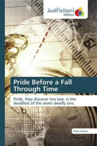 Knjiga Pride Before a Fall Through Time Miles Craven