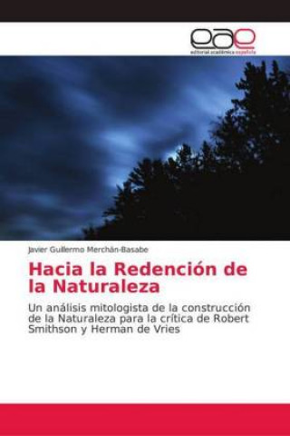 Книга Hacia la Redención de la Naturaleza Javier Guillermo Merchán-Basabe