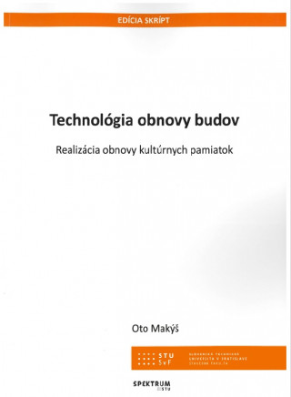 Kniha Technológia obnovy budov Oto Makýš