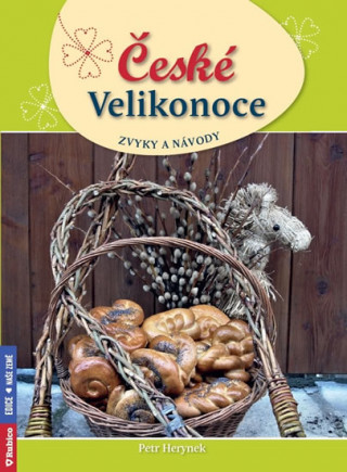 Книга České Velikonoce zvyky a návody Petr Herynek