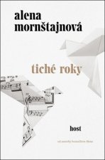 Kniha Tiché roky Alena Mornštajnová