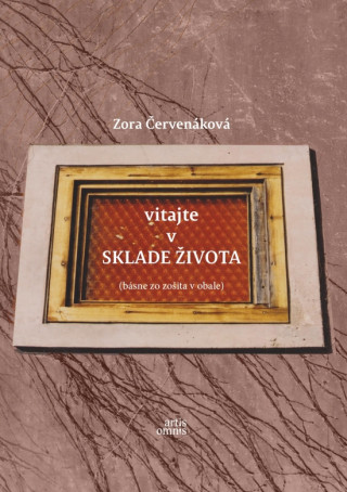 Könyv Vitajte v sklade života Zora Červenáková
