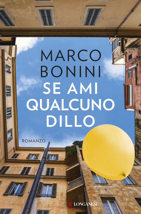 Kniha Se ami qualcuno dillo Marco Bonini