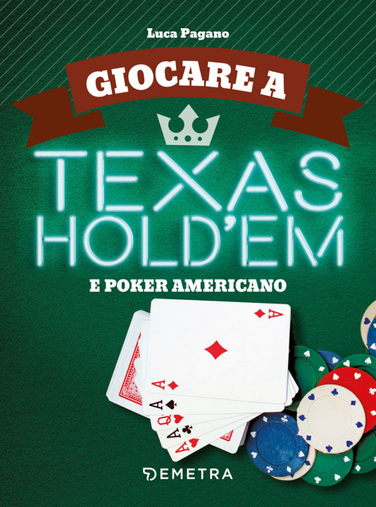 Kniha Giocare a Texas Hold'em e poker americano Luca Pagano