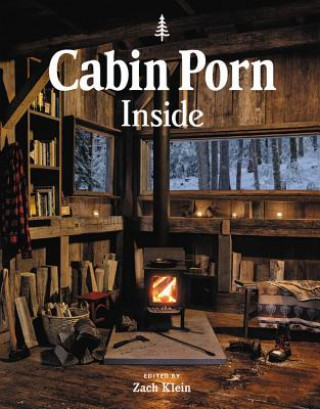 Książka Cabin Porn: Inside Zach Klein