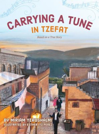 Carte Carrying a Tune in Tzefat Miriam Yerushalmi