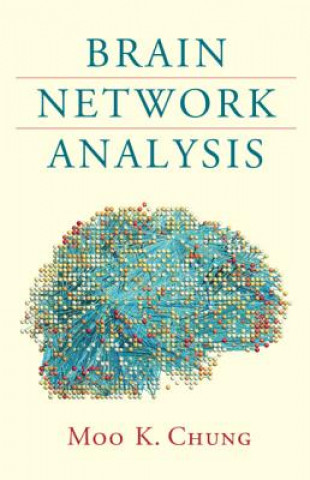 Knjiga Brain Network Analysis Moo K. Chung