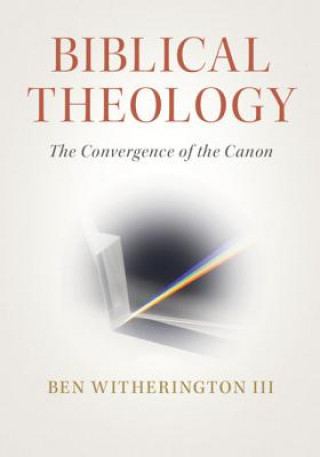 Książka Biblical Theology Ben Witherington Iii