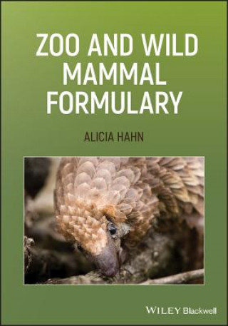 Kniha Zoo and Wild Mammal Formulary Alicia Hahn