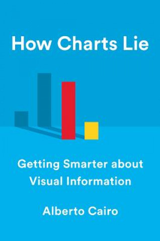 Kniha How Charts Lie Alberto Cairo