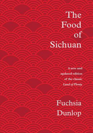 Книга Food of Sichuan Fuchsia Dunlop