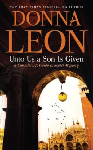 Kniha Unto Us a Son Is Given Donna Leon