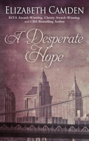 Könyv A Desperate Hope Elizabeth Camden