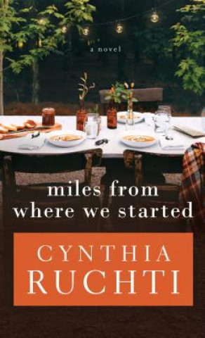 Carte Miles from Where We Started Cynthia Ruchti