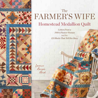 Kniha Farmer's Wife Homestead Medallion Quilt Laurie Aaron Hird