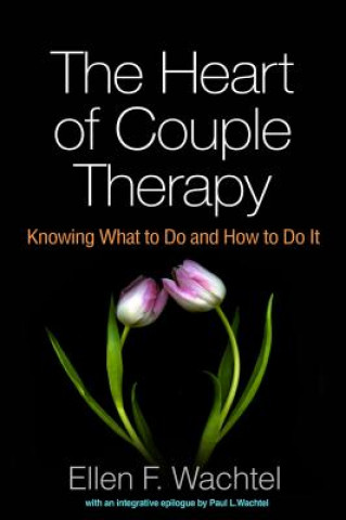Kniha Heart of Couple Therapy Ellen F. Wachtel