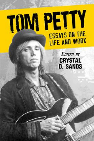 Książka Tom Petty Crystal D. Sands