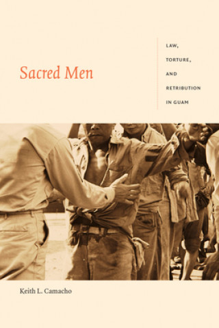 Könyv Sacred Men Keith L. Camacho