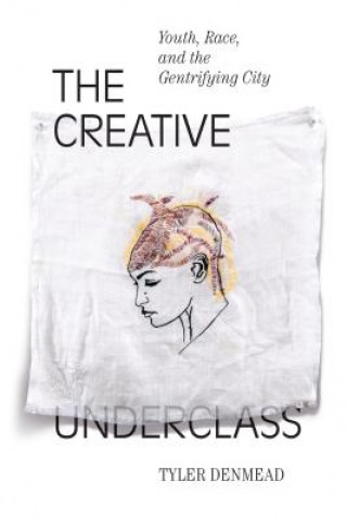 Книга Creative Underclass Tyler Denmead