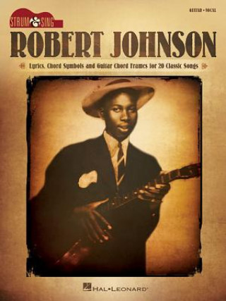 Könyv JOHNSON ROBERT STRUM AND SING GTR BK Robert Johnson