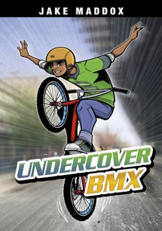 Kniha Undercover BMX Jake Maddox