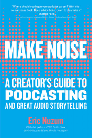 Könyv Make Noise Eric Nuzum