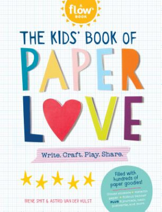 Carte Kids' Book of Paper Love Editors of Flow Magazine