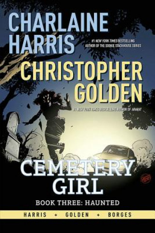 Carte Charlaine Harris Cemetery Girl Book Three: Haunted TPB Charlaine Harris