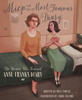 Book Miep and the Most Famous Diary: The Woman Who Rescued Anne Frank's Diary Meeg Pincus