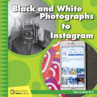 Könyv Black and White Photographs to Instagram Jennifer Colby