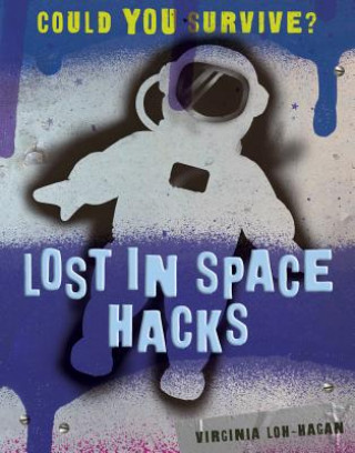 Kniha Lost in Space Hacks Virginia Loh-Hagan