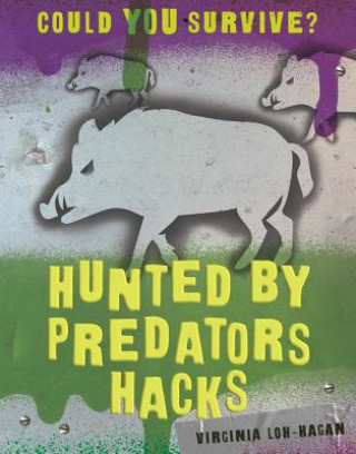 Kniha Hunted by Predators Hacks Virginia Loh-Hagan