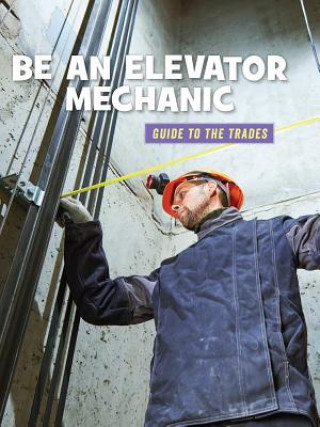 Buch Be an Elevator Mechanic Wil Mara