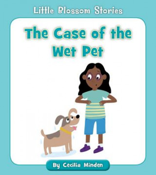 Könyv The Case of the Wet Pet Cecilia Minden