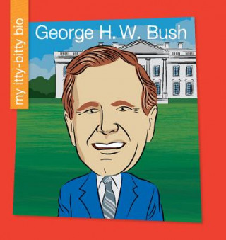 Книга George H. W. Bush Katlin Sarantou