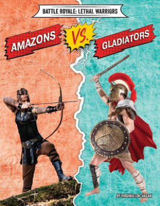 Książka Amazons vs. Gladiators Virginia Loh-Hagan