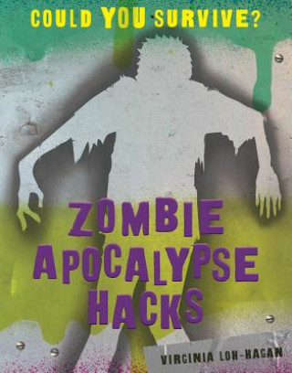 Knjiga Zombie Apocalypse Hacks Virginia Loh-Hagan