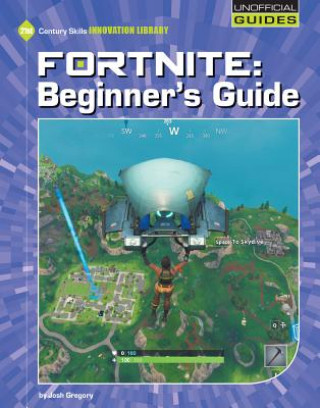 Könyv Fortnite: Beginner's Guide Josh Gregory