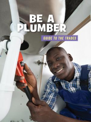 Книга Be a Plumber Wil Mara