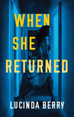 Knjiga When She Returned Lucinda Berry