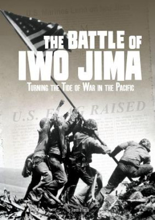 Könyv The Battle of Iwo Jima: Turning the Tide of War in the Pacific Steven Otfinoski