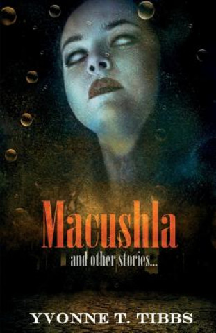 Книга Macushla Yvonne T. Tibbs